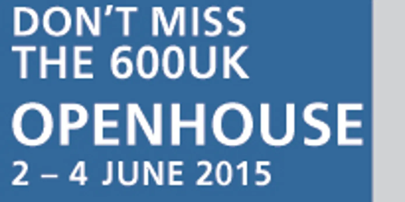600 UK Openhouse - 2 to 4 June 2015